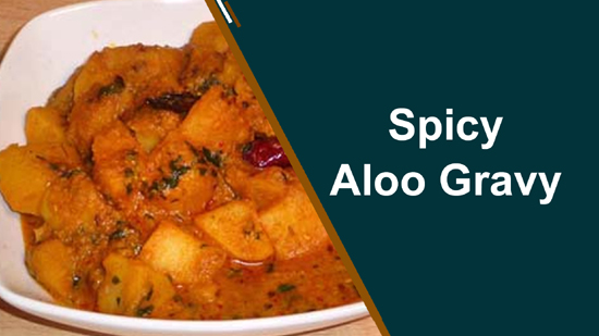 Spicy Aloo Gravy